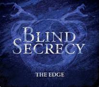 Blind Secrecy : The Edge